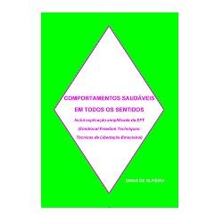 Baixar COMPORTAMENTOS SAUDÁVEIS EM TODOS OS SENTIDOS Inclui explicação simplificada da EFT… pdf, epub, eBook