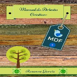 Baixar Manual do Artesão Criativo -MDF 2ºedição pdf, epub, eBook