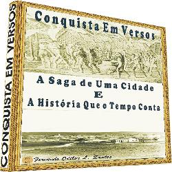 Baixar Conquista em Versos: A Saga de Uma Cidade e a História Que o Tempo Conta pdf, epub, eBook