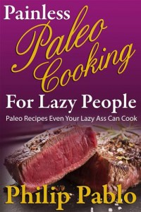 Baixar Painless paleo cooking for lazy people pdf, epub, eBook