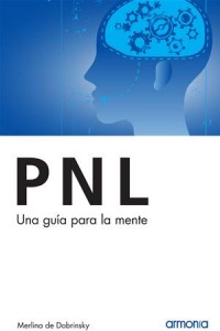 Baixar Pnl, una guia para la mente pdf, epub, eBook