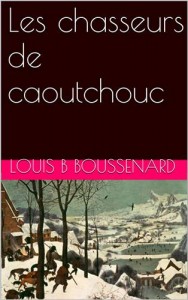 Baixar Chasseurs de caoutchouc, les pdf, epub, eBook