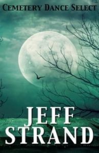 Baixar Cemetery dance select: jeff strand pdf, epub, eBook