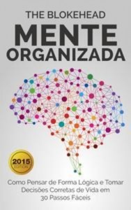 Baixar Mente organizada: como pensar de forma logica e pdf, epub, eBook