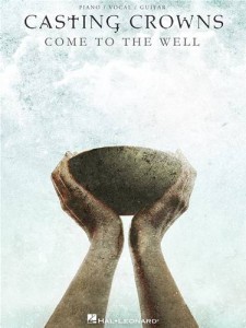 Baixar Casting crowns – come to the well (songbook) pdf, epub, eBook