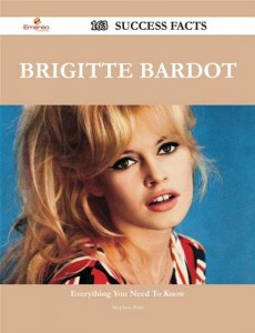 Baixar Brigitte bardot 163 success facts – everything pdf, epub, eBook