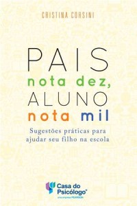 Baixar Pais nota mil, aluno nota dez! sugestoes pdf, epub, eBook