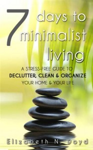 Baixar 7 days to minimalist living: a stress-free guide pdf, epub, eBook