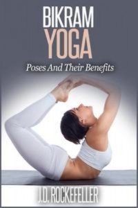 Baixar Bikram yoga: poses and their benefits pdf, epub, eBook