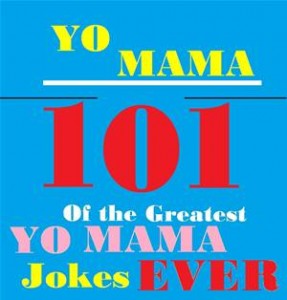 Baixar Yo mama jokes! : 101 of the best yo mama insult pdf, epub, eBook