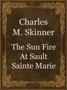 Baixar Sun fire at sault sainte marie, the pdf, epub, eBook