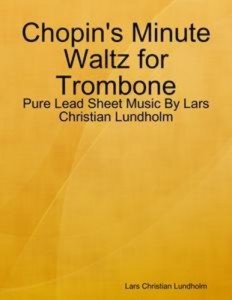 Baixar Chopin’s minute waltz for trombone – pure lead pdf, epub, eBook