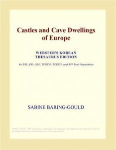 Baixar Castles and cave dwellings of europe (webster’s pdf, epub, eBook