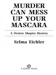 Baixar Murder can mess up your mascara: a desiree pdf, epub, eBook