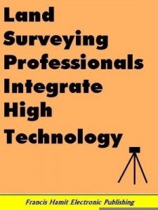Baixar LAND SURVEYING PROFESSIONALS INTEGRATE HIGH TECHNOLOGY pdf, epub, eBook