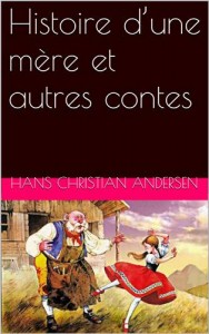 Baixar Histoire dune mere et autres contes pdf, epub, eBook