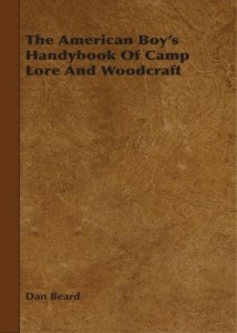 Baixar The American Boy's Handybook Of Camp Lore And Woodcraft pdf, epub, eBook