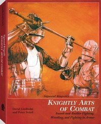 Baixar Sigmund Ringeck's Knightly Arts of Combat: Sword And Buckler Fighting, Wrestling, And Fighting In Ar pdf, epub, eBook