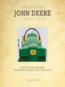 Baixar The Art of the John Deere Tractor: Featuring Tractors from the Walter and Bruce Keller Collection pdf, epub, eBook