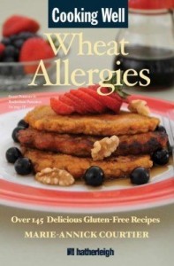 Baixar Cooking Well: Wheat Allergies: Over 145 Delicious Gluten-Free Recipes pdf, epub, eBook