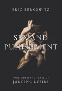 Baixar Sex and Punishment: Four Thousand Years of Judging Desire pdf, epub, eBook