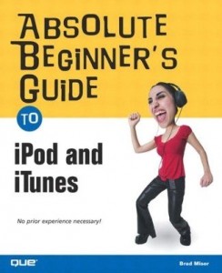Baixar Absolute Beginner's Guide to iPod and iTunes pdf, epub, eBook