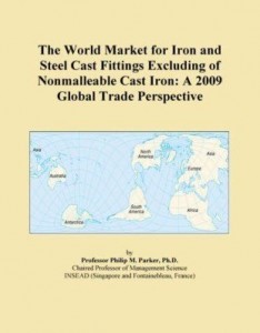 Baixar The World Market for Iron and Steel Cast Fittings Excluding of Nonmalleable Cast Iron: A 2009 Global pdf, epub, eBook