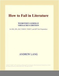 Baixar How to Fail in Literature (Webster's German Thesaurus Edition) pdf, epub, eBook