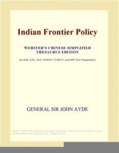 Baixar Indian Frontier Policy (Webster's Chinese Simplified Thesaurus Edition) pdf, epub, eBook