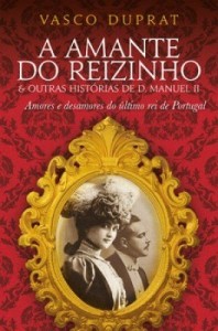 Baixar A Amante do Reizinho & outras histórias de D. Manuel II pdf, epub, eBook