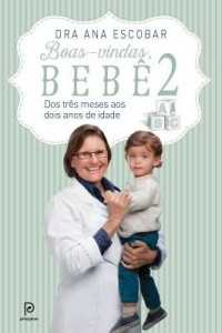 Baixar Boas-Vindas, Bebê – Três Meses Aos Dois Anos de Idade – Vol. 2 pdf, epub, eBook