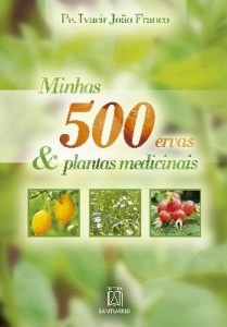 Baixar Minhas 500 Ervas & Plantas Medicinais pdf, epub, eBook