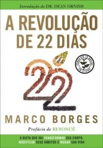 Baixar A Revolução de 22 Dias – A Dieta Que Vai Transformar Seu Corpo, Modificar Seus Hábitos e Mudar… pdf, epub, eBook