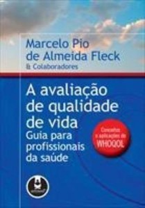 Baixar A Avaliação de Qualidade de Vida – Guia para Profissionais da Saúde pdf, epub, eBook