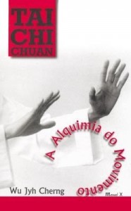 Baixar Tai Chi Chuan a Alquimia do Movimento pdf, epub, eBook