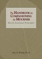 Baixar The Handbook for Companioning the Mourner: Eleven Essential Principles pdf, epub, eBook