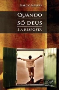 Baixar Quando só Deus é a resposta pdf, epub, eBook