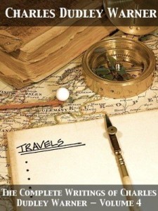 Baixar The Complete Writings of Charles Dudley Warner – Volume 4 pdf, epub, eBook