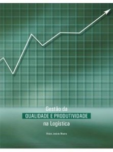 Baixar GESTÃO DA QUALIDADE E PRODUTIVIDADE NA LOGÍSTICA pdf, epub, eBook