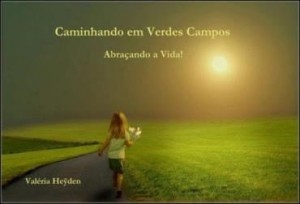 Baixar Caminhando em Verdes Campos – Abraçando a Vida! pdf, epub, eBook