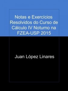 Baixar Notas e Exercícios Resolvidos do Curso de Cálculo IV Noturno na FZEA-USP 2015 pdf, epub, eBook