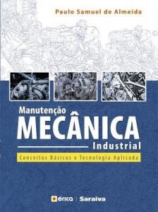 Baixar Manutenção Mecânica Industrial – Conceitos Básicos e Tecnologia Aplicada pdf, epub, eBook