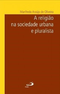 Baixar A religião na sociedade urbana e pluralista pdf, epub, eBook
