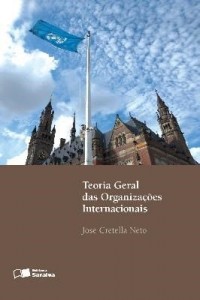 Baixar Teoria Geral Das Organizações Internacionais – 3ª Ed. 2013 pdf, epub, eBook