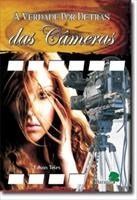 Baixar A verdade por detrás das câmeras pdf, epub, eBook