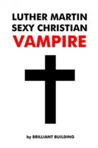 Baixar Luther martin sexy christian vampire pdf, epub, eBook