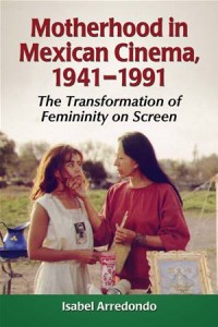 Baixar Motherhood in mexican cinema, 1941-1991 pdf, epub, eBook