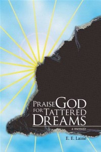 Baixar Praise god for tattered dreams pdf, epub, eBook