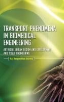 Baixar Transport Phenomena in Biomedical Engineering: Artifical organ Design and Development, and Tissue En pdf, epub, eBook