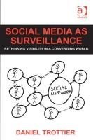 Baixar Social Media as Surveillance: Rethinking Visibility in a Converging World pdf, epub, eBook